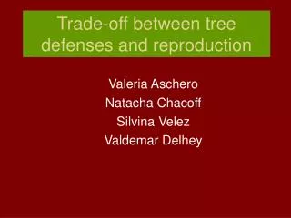 Trade-off between tree defenses and reproduction