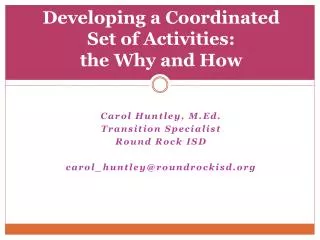 Developing a Coordinated Set of Activities: the Why and How