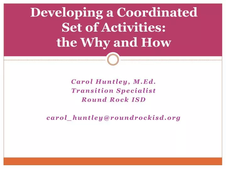developing a coordinated set of activities the why and how
