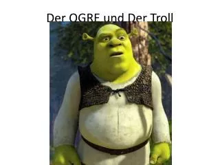 der ogre und der troll