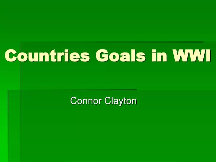 countries goals in wwi