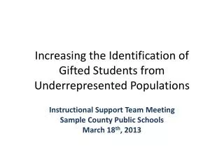 Increasing the Identification of Gifted Students from Underrepresented Populations