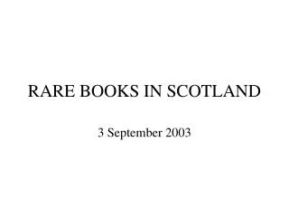 RARE BOOKS IN SCOTLAND