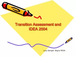 Transition Assessment and IDEA 2004
