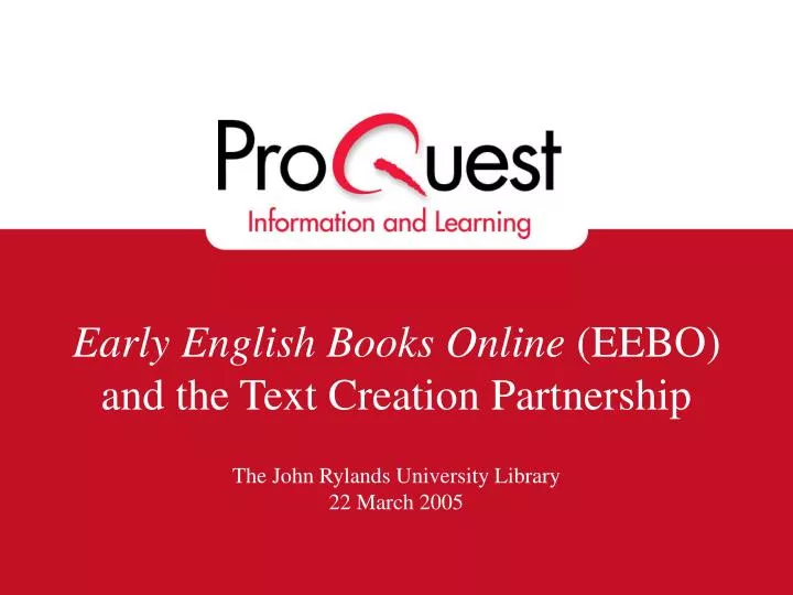 early english books online eebo and the text creation partnership