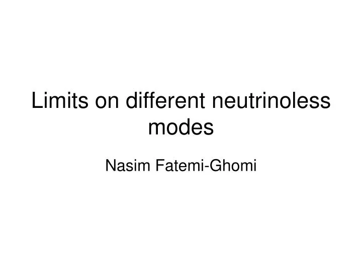 limits on different neutrinoless modes