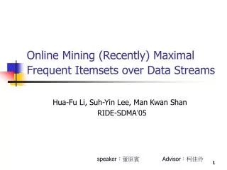 Online Mining (Recently) Maximal Frequent Itemsets over Data Streams