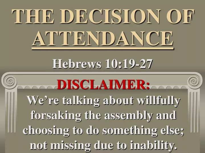 the decision of attendance