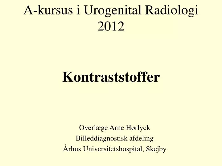 a kursus i urogenital radiologi 2012