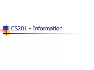 CS201 - Information