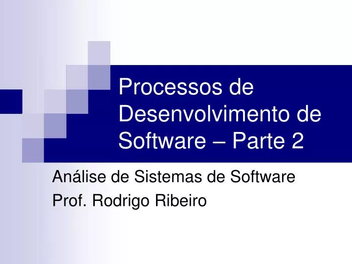 processos de desenvolvimento de software parte 2