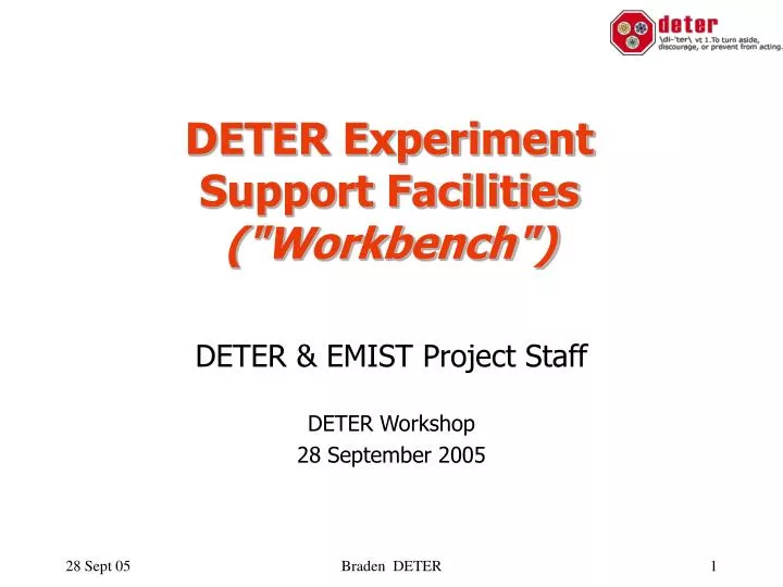 deter experiment support facilities workbench