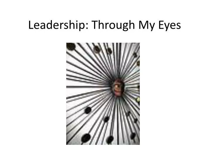 leadership through my eyes