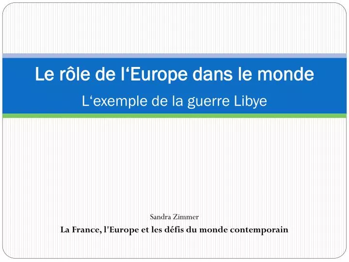 le r le de l europe dans le monde l exemple de la guerre libye