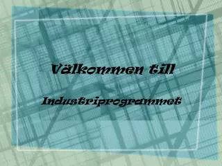 v lkommen till