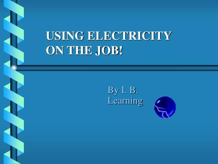 using electricity on the job