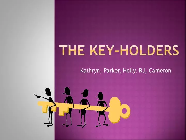 the key holders