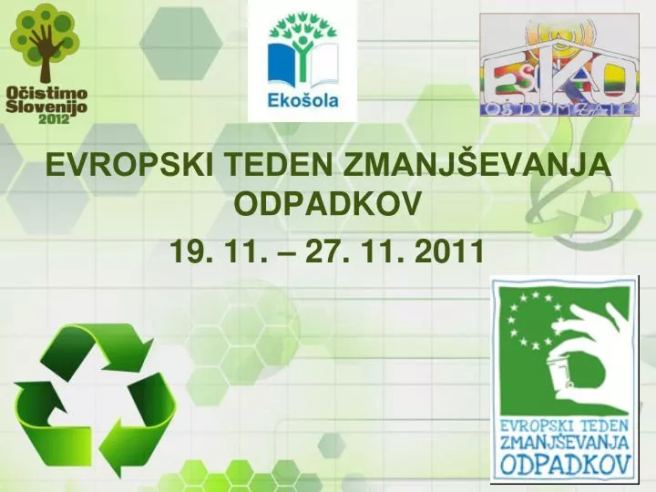 evropski teden zmanj evanja odpadkov 19 11 27 11 2011