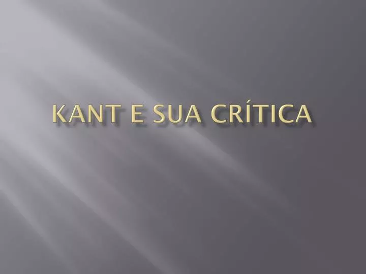 kant e sua cr tica