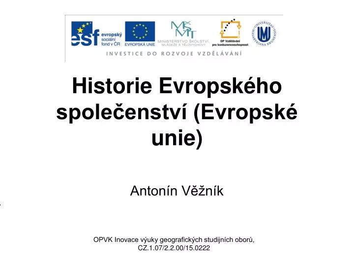 historie evropsk ho spole enstv evropsk unie