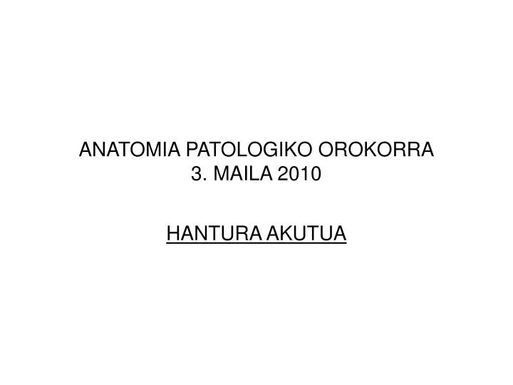 anatomia patologiko orokorra 3 maila 2010