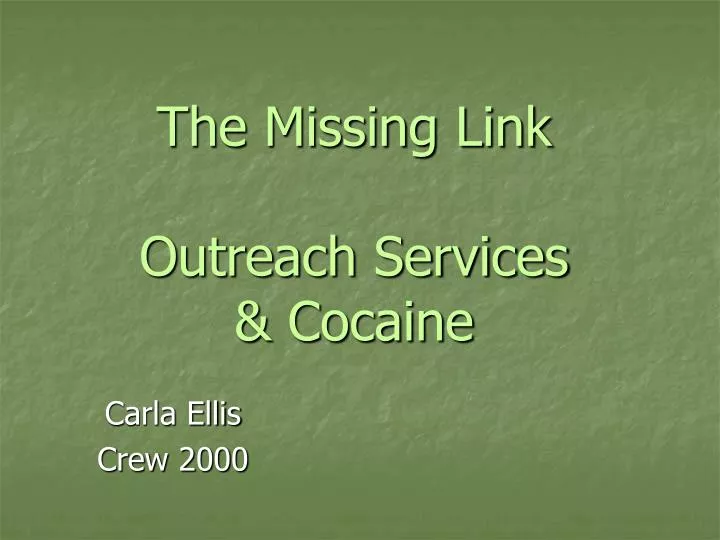 the missing link outreach services cocaine