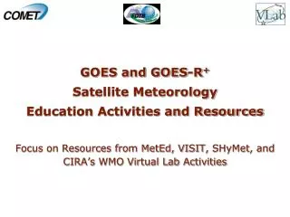 GOES and GOES-R + Satellite Meteorology Education Activities and Resources