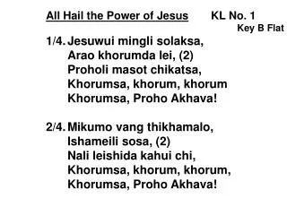All Hail the Power of J esus 	KL No. 1 Key B Flat 1/4.	 Jesuwui mingli solaksa ,