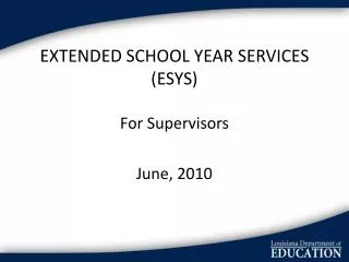 EXTENDED SCHOOL YEAR SERVICES (ESYS)