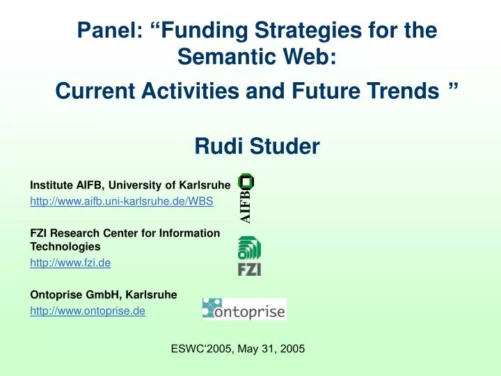panel funding strategies for the semantic web current activities and future trends rudi studer