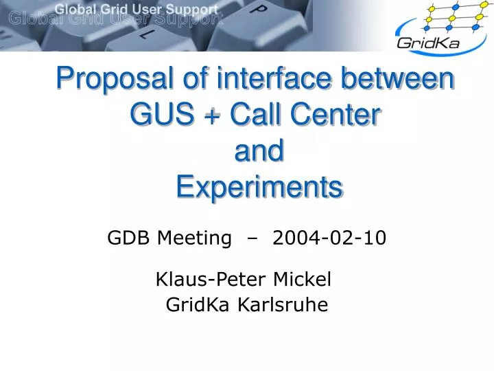 proposal of interface between gus call center and experiments