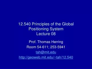 12.540 Principles of the Global Positioning System Lecture 08