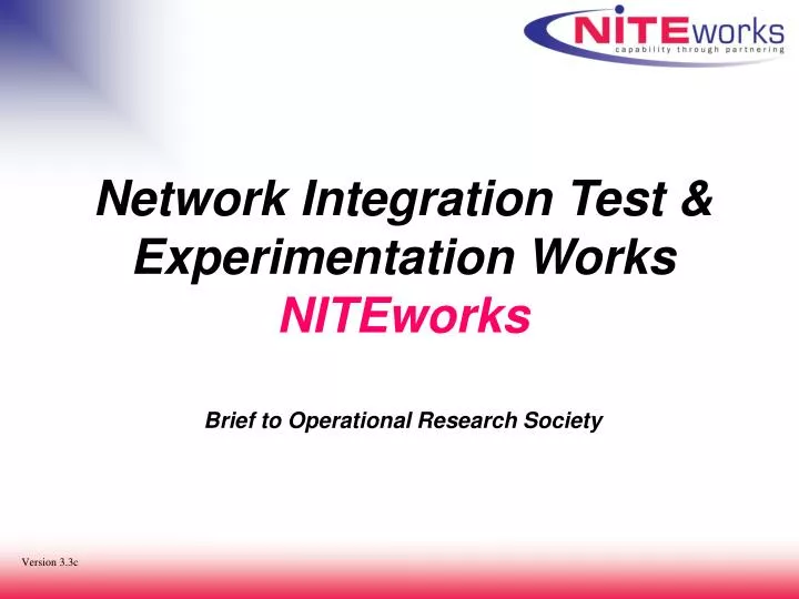 network integration test experimentation works niteworks brief to operational research society