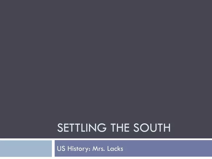 settling the south