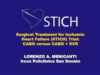 Surgical Treatment for Ischemic Heart Failure (STICH) Trial: CABG versus CABG + SVR