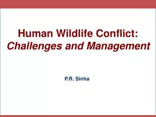 Human Wildlife Conflict: Challenges and Management