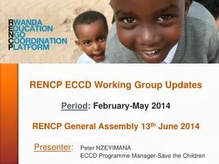RENCP ECCD Working Group Updates Period : February-May 2014