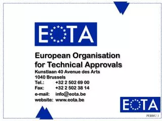 European Organisation for Technical Approvals Kunstlaan 40 Avenue des Arts 1040 Brussels
