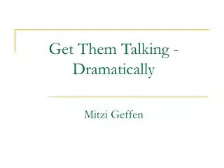 Get Them Talking - Dramatically Mitzi Geffen