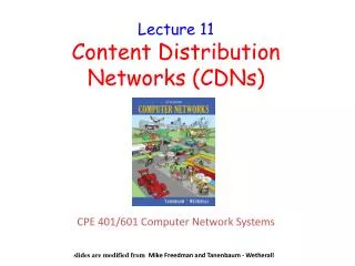 Lecture 11 Content Distribution Networks (CDNs)