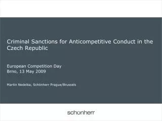 Criminal Sanctions for Anticompetitive Conduct in the Czech Republic European Competition Day