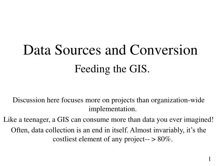 data sources and conversion feeding the gis