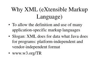 Why XML (eXtensible Markup Language)