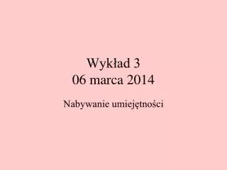 wyk ad 3 06 marca 2014