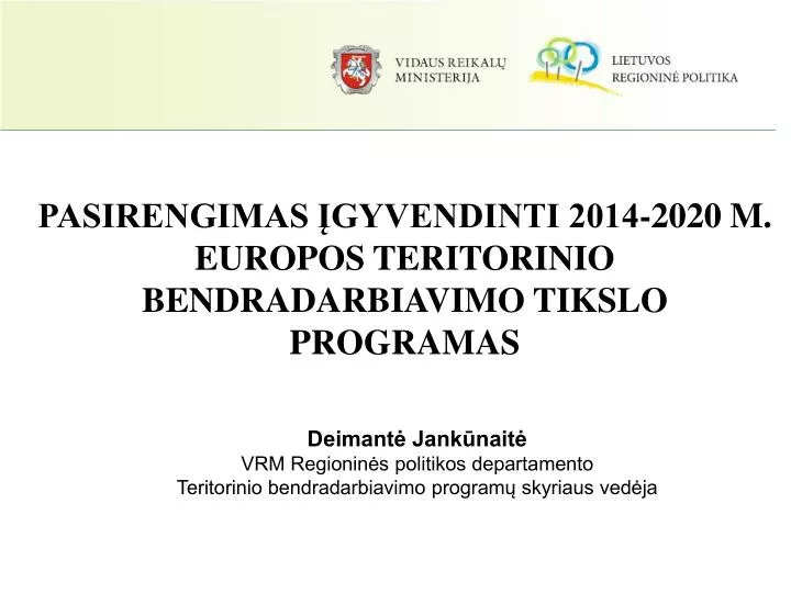 pasirengimas gyvendinti 2014 2020 m europos teritorinio bendradarbiavimo tikslo programas