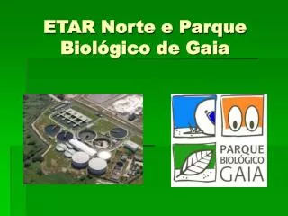 etar norte e parque biol gico de gaia