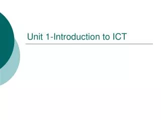 Unit 1-Introduction to ICT