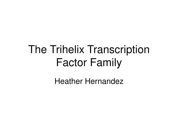 the trihelix transcription factor family