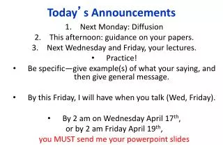 Next Monday: Diffusion This afternoon: guidance on your papers.