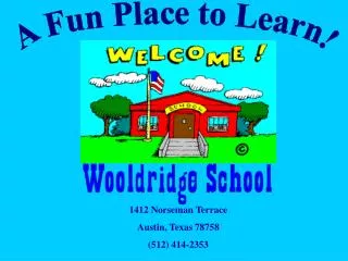 A Fun Place to Learn!